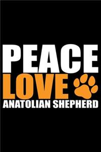 Peace Love Anatolian Shepherd