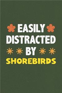 Easily Distracted By Shorebirds