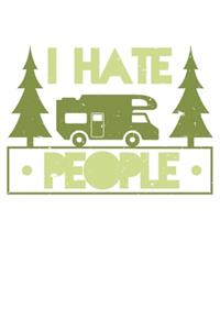 I Hate People Camping Adventure: Unlined / Plain Camping Notebook / Journal Sketchbook Gift - Large ( 6 x 9 inches ) - 120 Pages -- Softcover