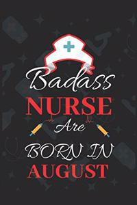 Badass Nurse Are Born In August