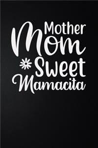 Mother Mom Sweet Mamacita