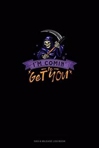 I'm Comin' to Get You!