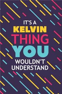 It's a Kelvin Thing You Wouldn't Understand