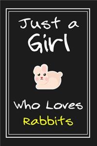 Just a Girl Who Loves Rabbits: Notebook And Journal Gift - 120 pages Funny Rabbits Blank Lined Journal Notebook Planner