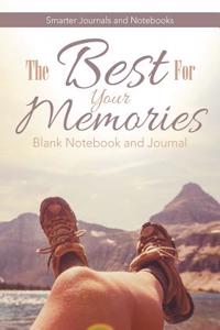 Best for Your Memories Blank Notebook and Journal