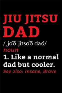 Jiu Jitsu Dad Like A Normal Dad But Cooler