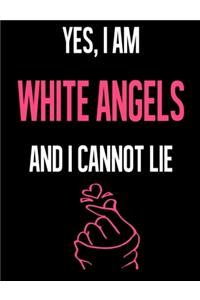 Yes, I Am WHITE ANGELS And I Cannot Lie