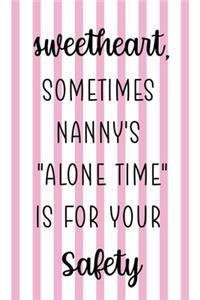 Sweetheart, Sometimes Nanny's 