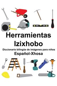 Español-Xhosa Herramientas/Izixhobo Diccionario bilingüe de imágenes para niños