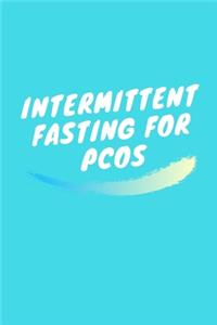 Intermittent Fasting For PCOS