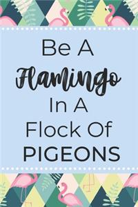 Be A Flamingo