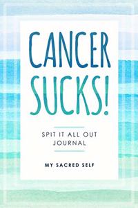 Cancer Sucks!