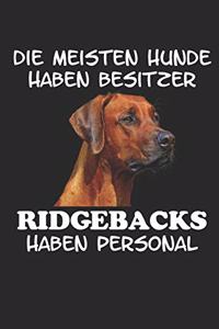 Die meisten Hunde haben Besitzer Ridgebacks haben Personal