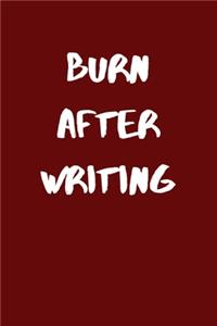 Burn After Writing