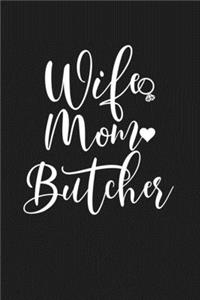 Wife Mom Butcher