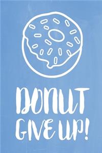 Pastel Chalkboard Journal - Donut Give Up! (Denim)