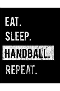 Eat Sleep Handball Repeat