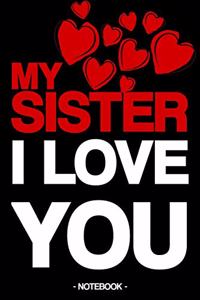 My Sister I Love You