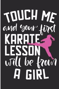 Touch Me And Your First Karate Lesson Will Be From A Girl