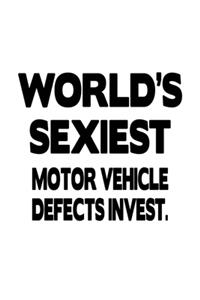 World's Sexiest Motor Vehicle Defects Invest.
