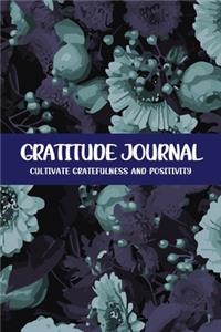 Gratitude Journal Cultivate Gratefulness and Positivity