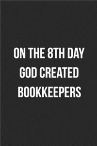 On The 8th Day God Created Bookkeepers