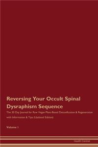 Reversing Your Occult Spinal Dysraphism Sequence