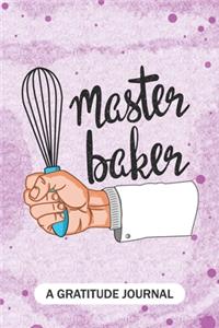 master baker - A Gratitude Journal