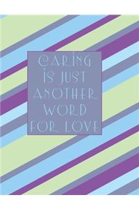 Caring is Just Another Word for Love