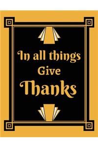 In all things give thanks