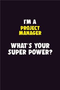 I'M A Project Manager, What's Your Super Power?