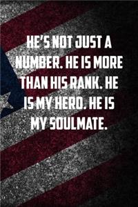 he�s not just a number. He is more than his rank. He is my hero. He is my soulmate