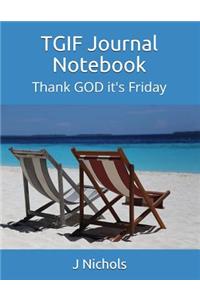 Tgif Journal Notebook