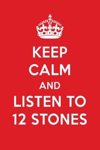 Keep Calm and Listen to 12 Stones: 12 Stones Designer Notebook