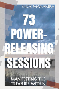 73 Power-Releasing Sessions