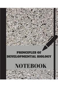 PRINCIPLES OF DEVELOPMENTAL BIOLOGY Notebook