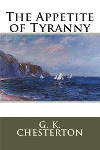 The Appetite of Tyranny