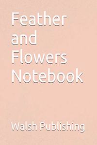 Feather and Flowers Notebook
