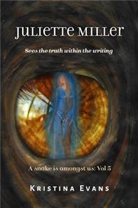 Juliette Miller sees the truth within the writing