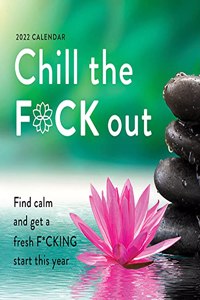 2022 Chill the F*ck Out Wall Calendar