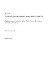 High Accuracy Evaluation of the Finite Fourier Transform Using Sampled Data