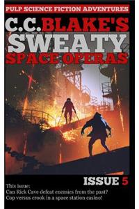 C. C. Blake's Sweaty Space Operas, Issue 5