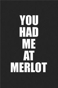 You Had Me at Merlot