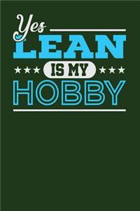 Yes Lean Is My Hobby