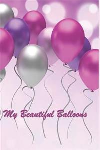 My Beautiful Balloons: 124 Page Softcover, Has Lined Pages with a Balloon Border, College Rule Composition (6