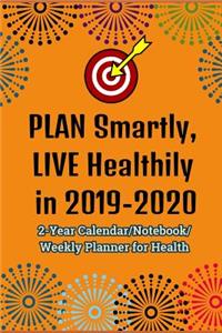 Plan Smartly, Live Healthily in 2019-2020
