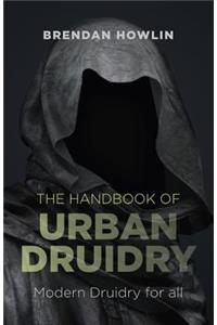 Handbook of Urban Druidry, The – Modern Druidry for all