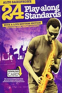 24 Playalong Standards Alto Saxophone