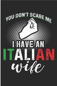 You Don't Scare Me I Have an Italian Wife