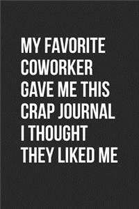 My Favorite Coworker Gave Me This Crap Journal I Thought They Liked Me